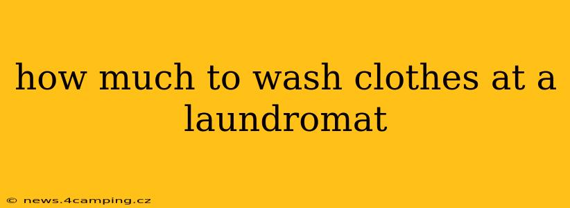 how much to wash clothes at a laundromat