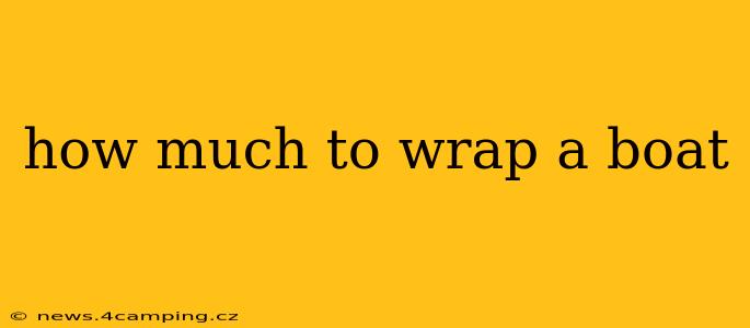 how much to wrap a boat