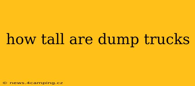 how tall are dump trucks