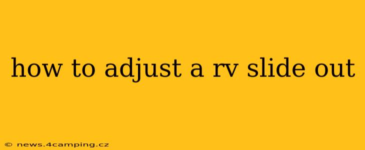 how to adjust a rv slide out