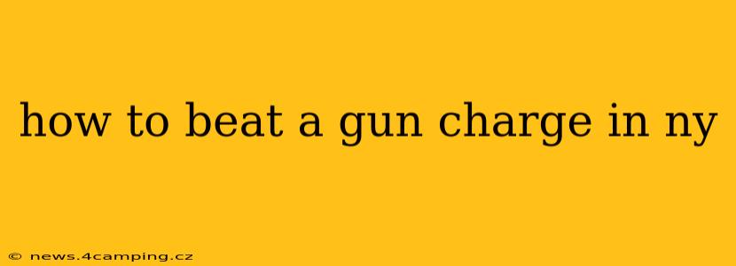 how to beat a gun charge in ny
