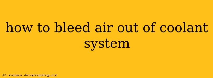 how to bleed air out of coolant system