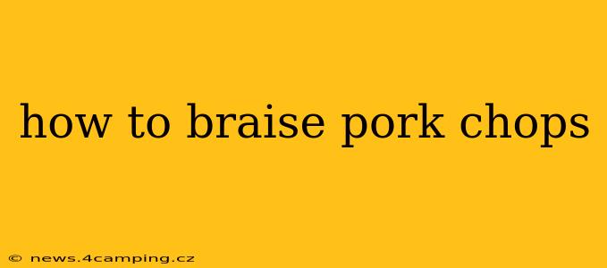 how to braise pork chops