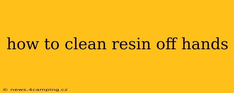 how to clean resin off hands