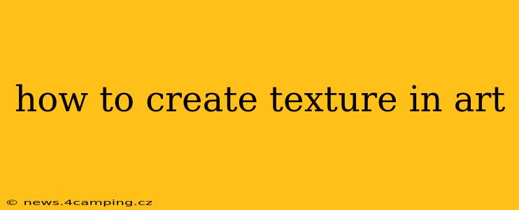 how to create texture in art