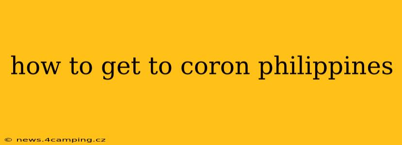 how to get to coron philippines