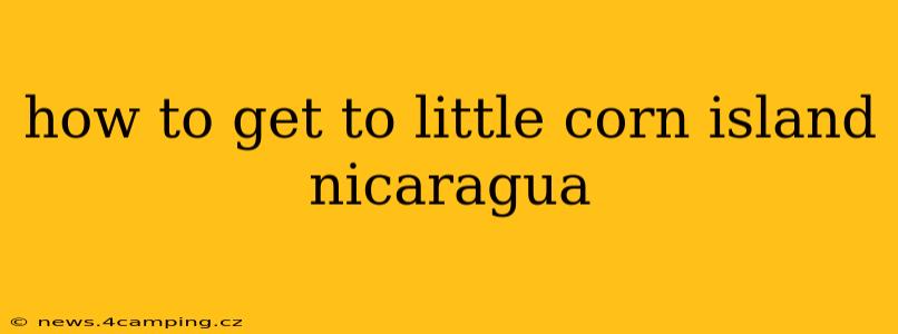 how to get to little corn island nicaragua