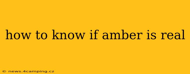 how to know if amber is real