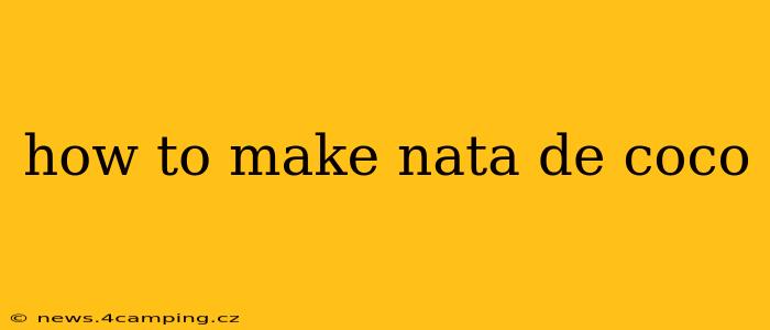 how to make nata de coco
