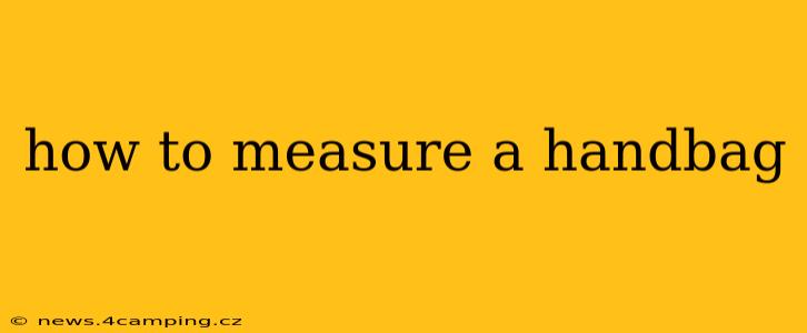 how to measure a handbag