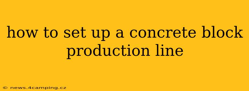 how to set up a concrete block production line