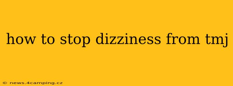 how to stop dizziness from tmj