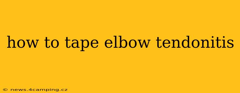 how to tape elbow tendonitis