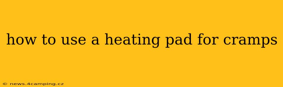 how to use a heating pad for cramps