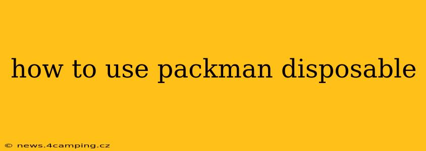 how to use packman disposable