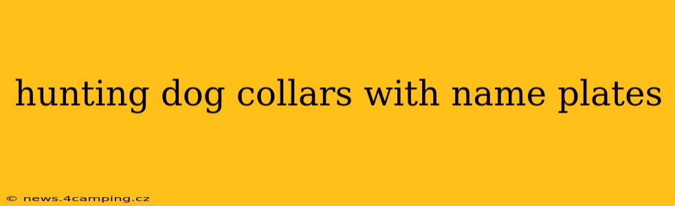 hunting dog collars with name plates