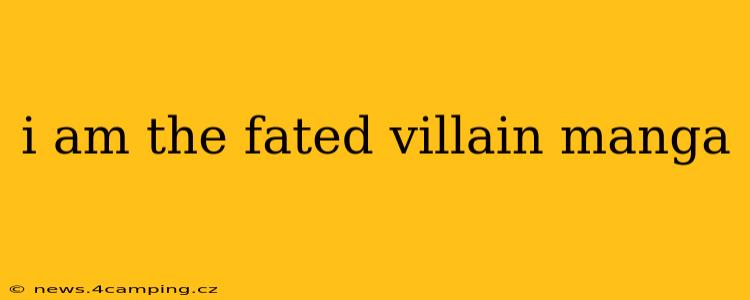 i am the fated villain manga