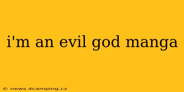 i'm an evil god manga