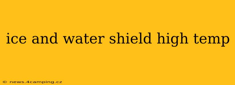 ice and water shield high temp