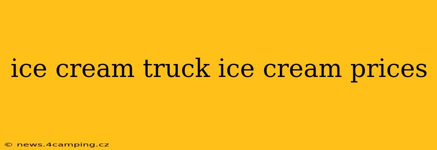 ice cream truck ice cream prices