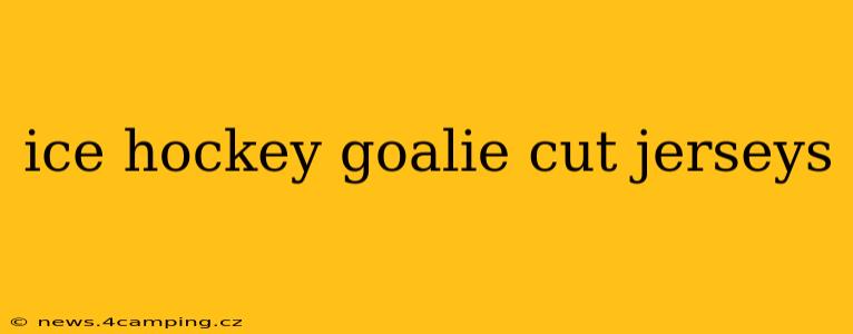 ice hockey goalie cut jerseys