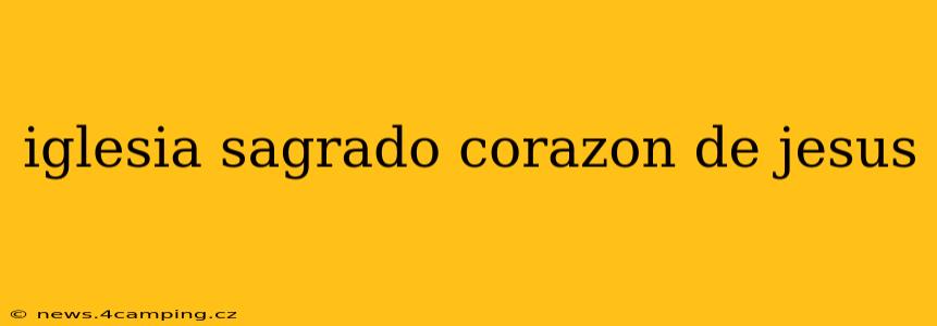 iglesia sagrado corazon de jesus