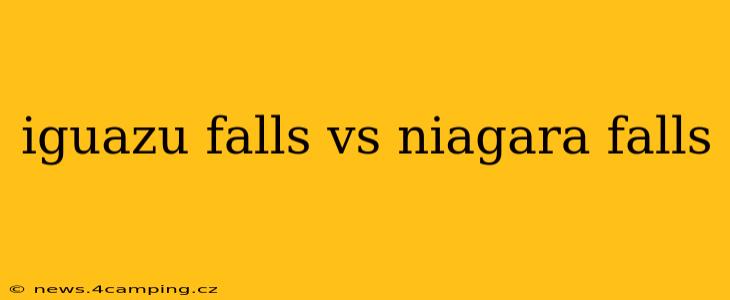iguazu falls vs niagara falls