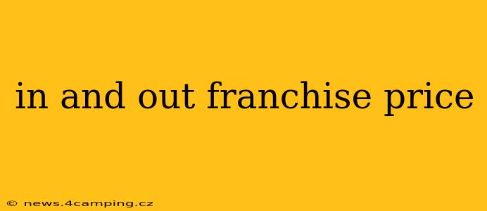 in and out franchise price
