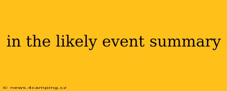 in the likely event summary