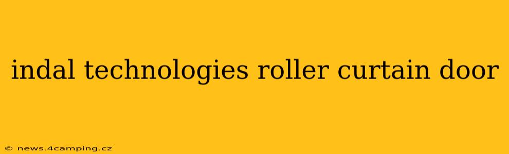 indal technologies roller curtain door