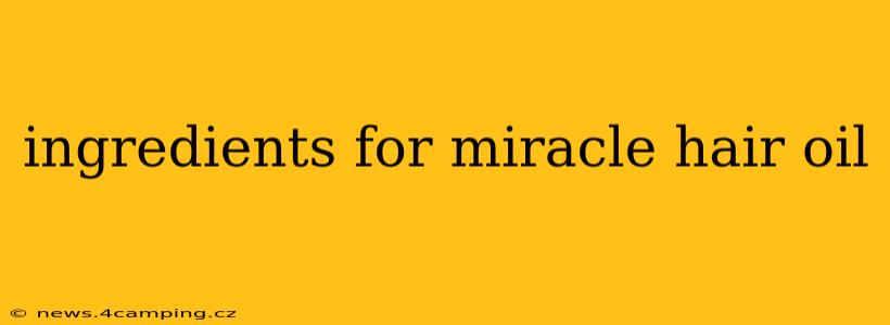 ingredients for miracle hair oil