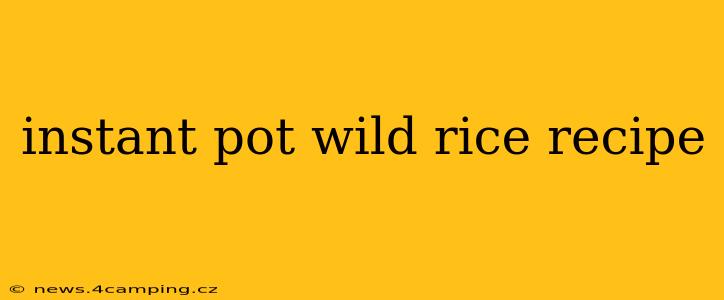instant pot wild rice recipe