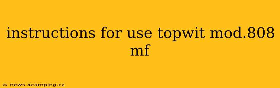 instructions for use topwit mod.808 mf