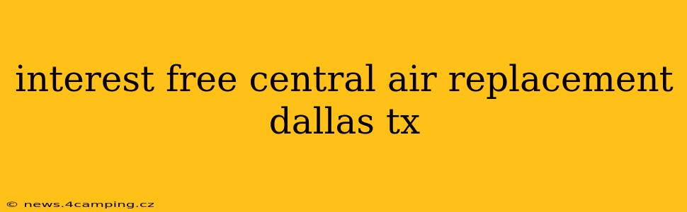 interest free central air replacement dallas tx