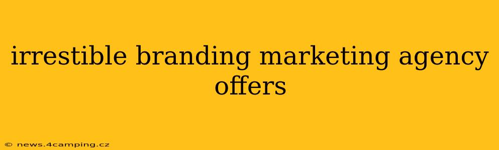 irrestible branding marketing agency offers