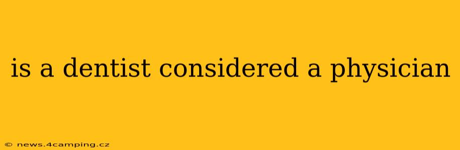 is a dentist considered a physician