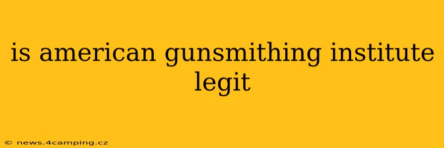 is american gunsmithing institute legit