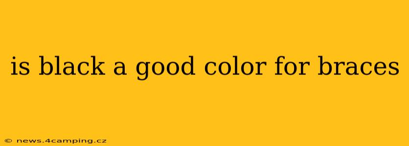 is black a good color for braces