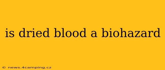 is dried blood a biohazard