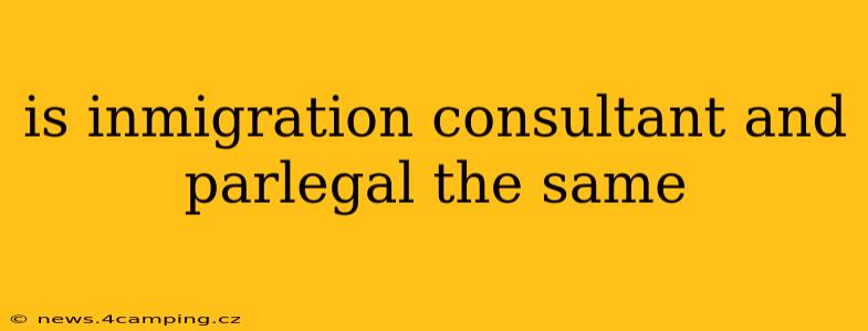 is inmigration consultant and parlegal the same