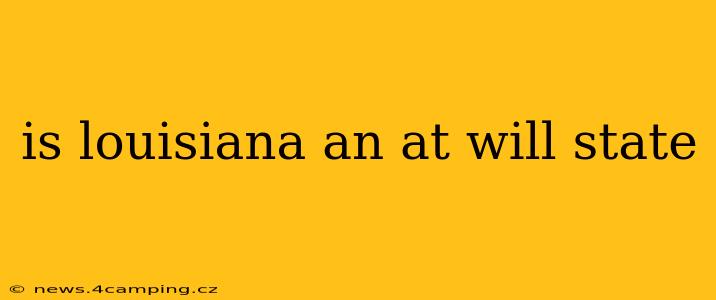 is louisiana an at will state