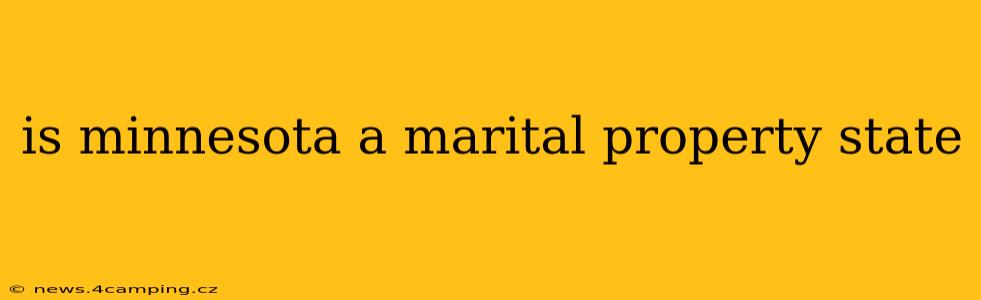is minnesota a marital property state