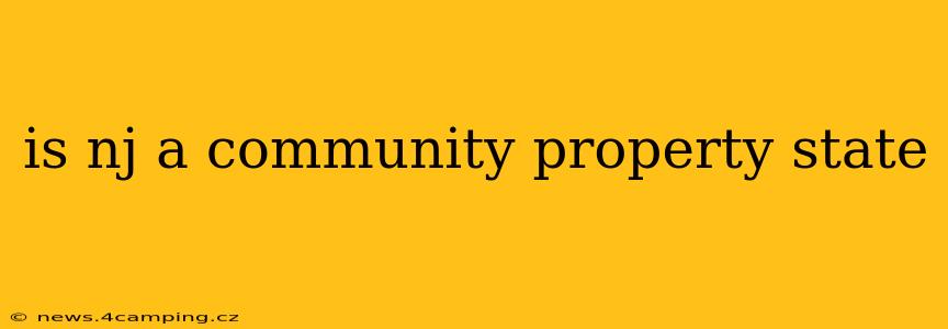 is nj a community property state