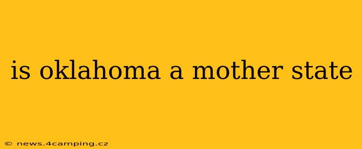 is oklahoma a mother state
