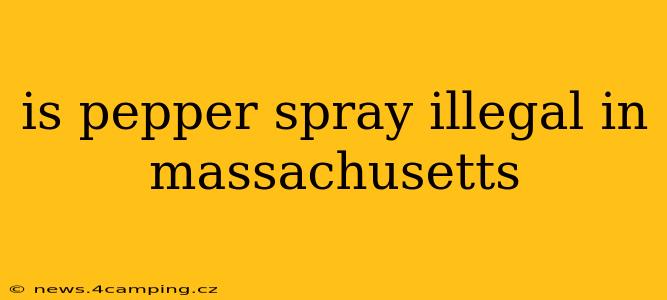 is pepper spray illegal in massachusetts