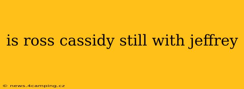 is ross cassidy still with jeffrey
