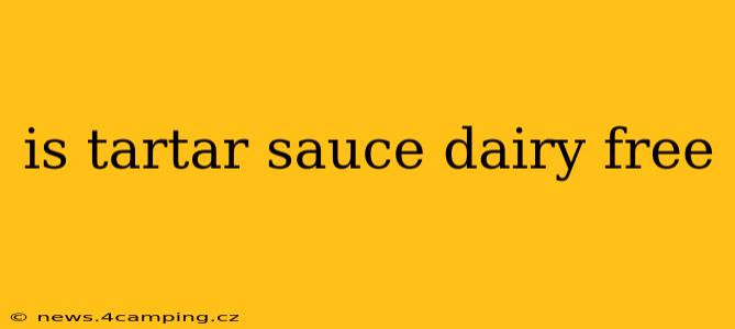 is tartar sauce dairy free