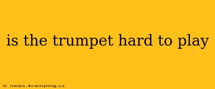 is the trumpet hard to play