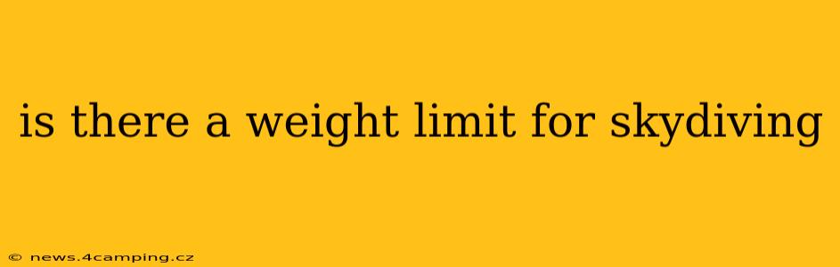 is there a weight limit for skydiving
