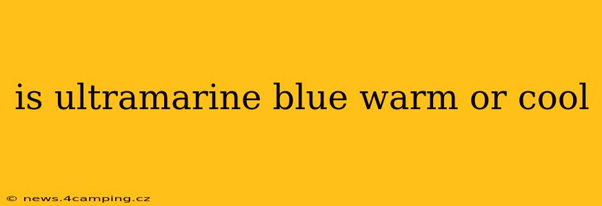 is ultramarine blue warm or cool
